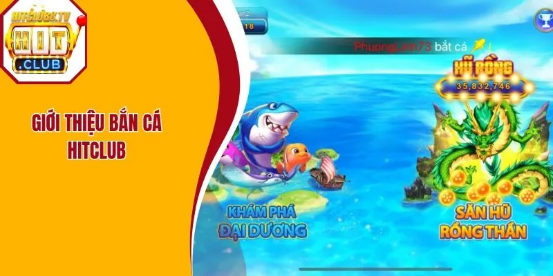 Chia sẻ đôi chút thông tin về bắn cá Hitclub Chia sẻ đôi chút thông tin về bắn cá Hitclub