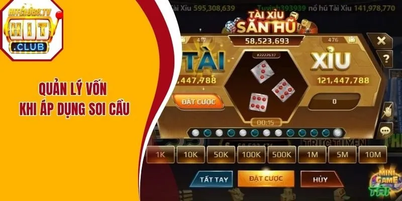 Người chơi nên quản lý vốn thông minh khi áp dụng soi cầu