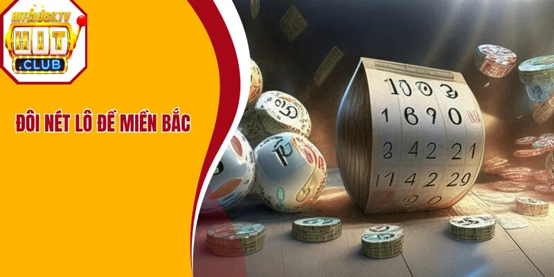 Đôi nét lô đề miền Bắc Hitclub