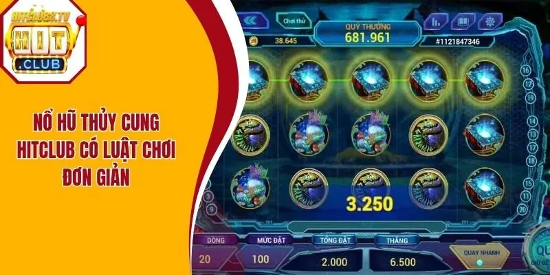 Nổ hũ thủy cung Hitclub có luật chơi đơn giản