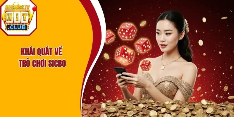 Khái quát về trò chơi sicbo