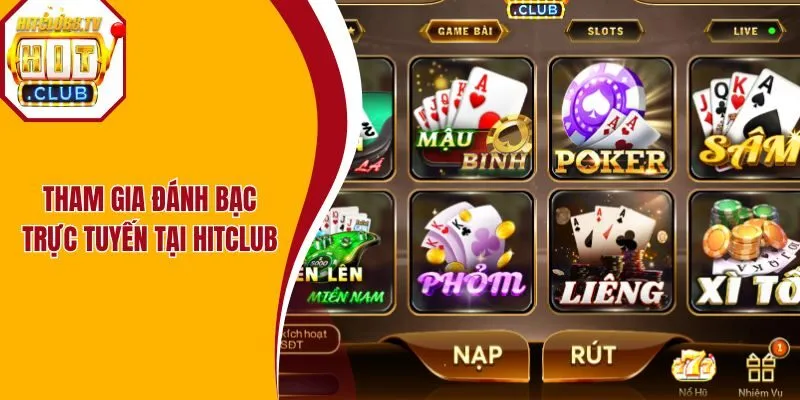 Tham gia đánh bạc trực tuyến tại Hitclub